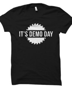 It's demo Day DH T Shirt
