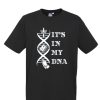 It's in my DNA Jesus DH T Shirt