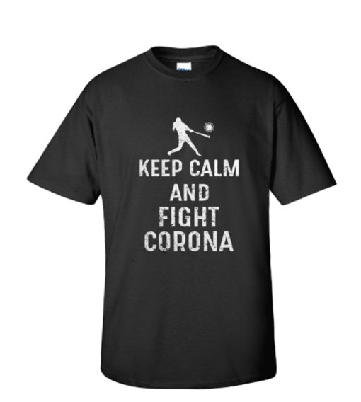 Keep calm and fight Corona DH T Shirt