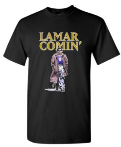 Lamar Jackson Lamar comin DH T Shirt