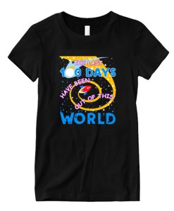Last 100 Days Have Been Out Of This World 100 Day Of School DH T Shirt