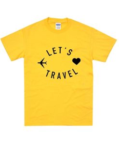 Let's Travel Slogan DH T Shirt