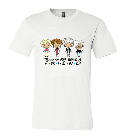 Thank You For Being A Friend The Golden Girls Friends DH T Shirt