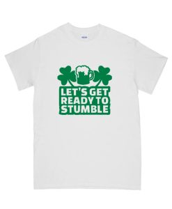 lets-get-ready-to-stumble DH T Shirt