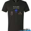 All The Legends Seem To Die Out awesome T Shirt