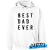 Best Dad Ever awesome Hoodie