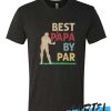 Best Papa By Par awesome T-shirt
