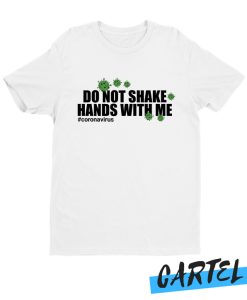 Do not shake hands with me awesome T Shirt