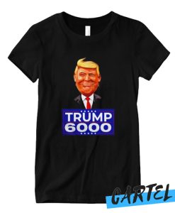 Donald Trump 6000 Republican Conservative awesome T Shirt