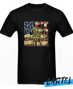 Don’t Sneeze On Me Funny American Gadsden Flag awesome T Shirt
