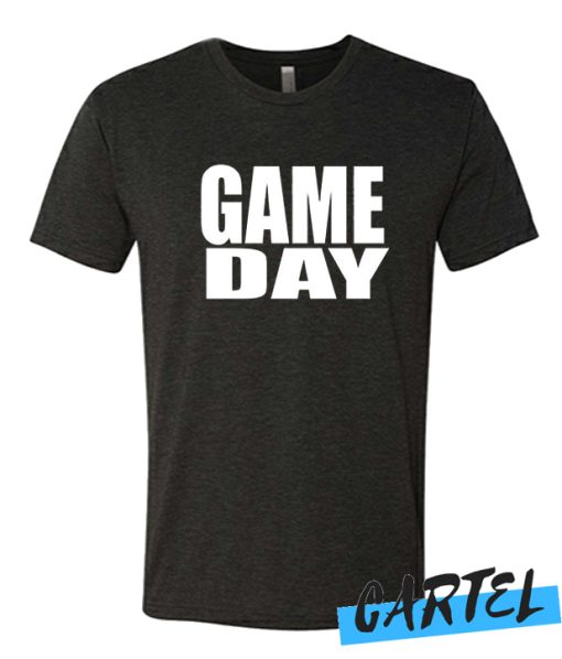 Game Day awesome T Shirt