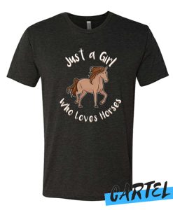 Just A Girl Who Love Horses awesome T-shirt