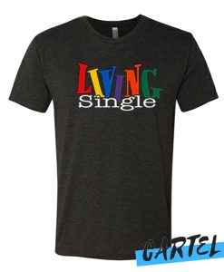 Living Single T shirt