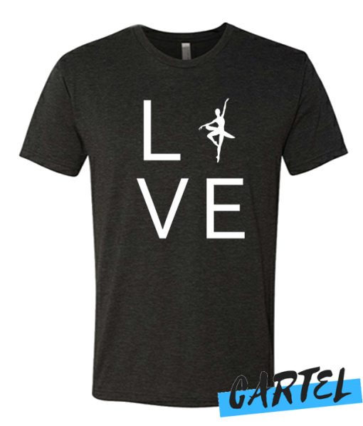 Love Ballet awesome T-shirt