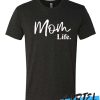 Mom Life Shirt awesome T-Shirt