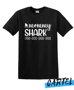 Mommy Shark Doo Doo awesome T Shirt