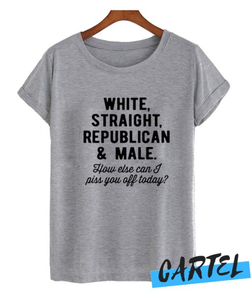 White Straight Republican Male awesome T Shirt