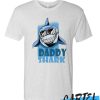 Daddy Shark White T Shirt