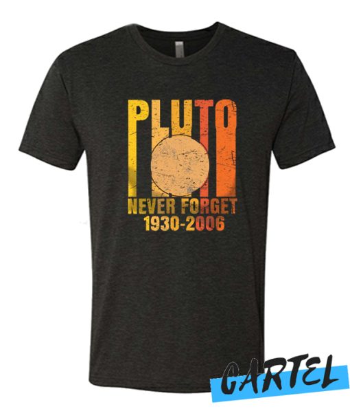 Pluto Never Forget 1930-2006 Good T Shirt
