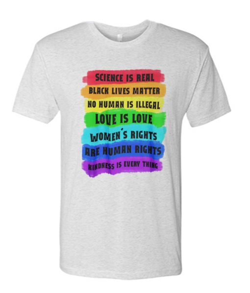 Science Is Real Black Lives Matter No Human T-Shirt
