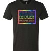 Science is Real Black Lives Matter Love Is Love T-Shirt