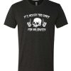 Skull Halloween - It's Never Too Early For Halloween T-Shirt