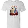 i love you to the upside down and back T-Shirt