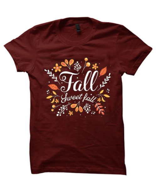 Fall Sweet Fall awesome T Shirt