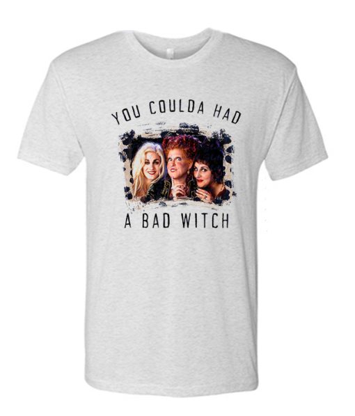 HOCUS POCUS You Coulda Had a Bad Witch smooth awesome T Shirt
