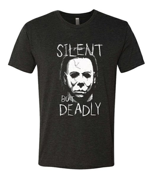 Michael Myers Silent But Deadly awesome T Shirt