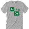 Raking Dad awesome T Shirt