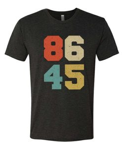 Vintage Distressed Muted Color 86 45 Anti-Trump awesome T Shirt