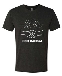 End Racism - Black Lives Matter awesome T Shirt