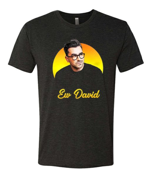 Ew David - Schitts Creek - Rose Family awesome T Shirt