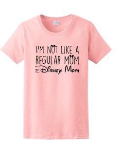 I'm a Disney Mom awesome T Shirt