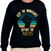 Keep The Immigrants Deport The Racists awesome Sweatshirt