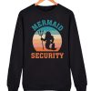 Mermaid Security Vintage Retro awesome Sweatshirt