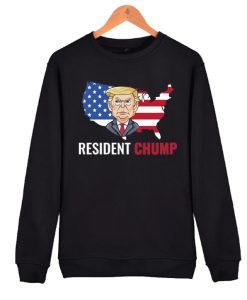 Resident Chump awesome Sweatshirt