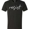 Resist - 2020 Election awesome T Shirt