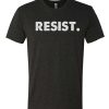 Resist Political Action awesome T Shirt