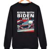 Ridin With Biden awesome Sweatshirt