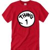 Thing 1 awesome T Shirt