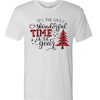 It's the MOST WONDERFUL TIME awesome graphic T Shirt