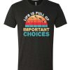 Life Is Full Of Important Choices Golf awesome T Shirt