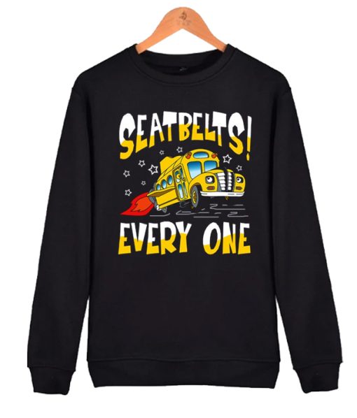 Seatbelts Everyone Magic School Bus awesome graphic Sweatshirt