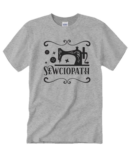 Sewciopath awesome T Shirt