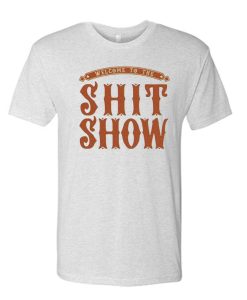 Shit Show Unisex awesome T Shirt