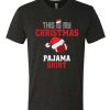 This Is My Christmas Pajama- Football awesome T Shirt