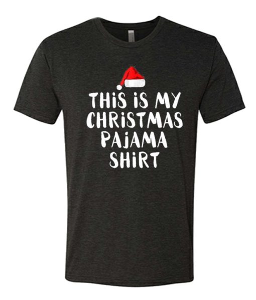 This Is My Christmas Pajama - Funny Christmas awesome T Shirt