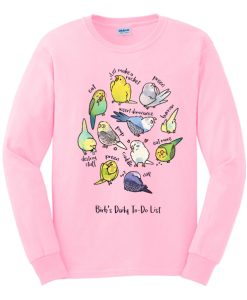 Birb's Daily To-Do List graphic Sweatshirt